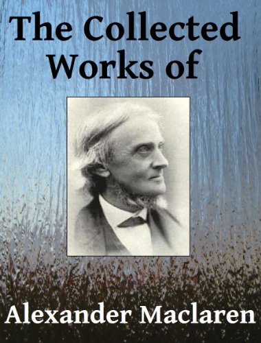 The Collected Works of Alexander Maclaren - Six books in one - Click to Buy
