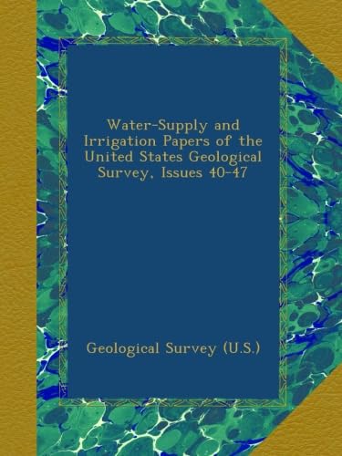 Water-Supply and Irrigation Papers of the United States Geological Survey, Issues 40-47 - Click to Buy