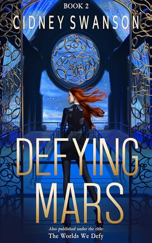 Defying Mars: The Worlds We Defy (Saving Mars Series Book 2) - Click to Buy