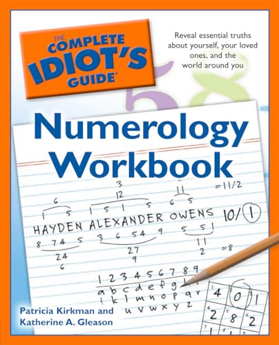 The Complete Idiot's Guide Numerology Workbook: Reveal Essential Truths About Yourself, Your Loved Ones, and the World Around Yo (Complete Idiot's Guide to) - Click to Buy