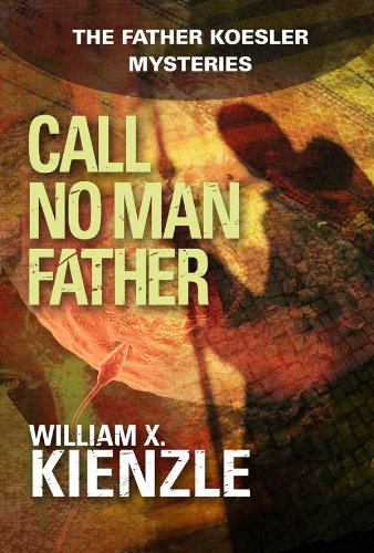 Call No Man Father: The Father Koesler Mysteries: Book 17 - Click to Buy
