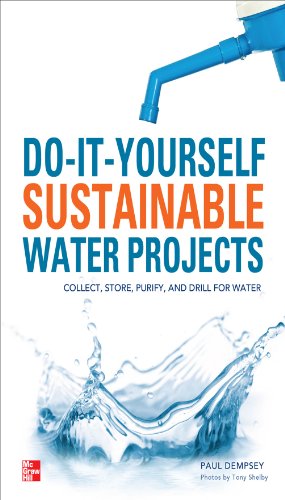 Do-It-Yourself Sustainable Water Projects: Collect, Store, Purify, and Drill for Water - Click to Buy