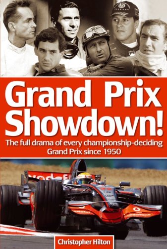 Grand Prix Showdown!: The Full Drama of Every Championship-Deciding Grand Prix Since 1950 - Click to Buy