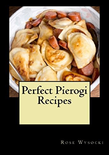 Perfect Pierogi Recipes (English Edition) - Click to Buy