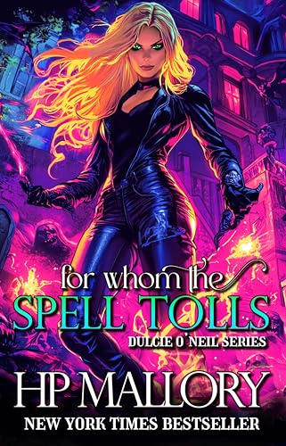 For Whom The Spell Tolls, A Spicy Urban Fantasy Romance: Snarky Urban Fantasy Series, Supernatural Detective, Slow Burn Urban Fantasy (The Dulcie O'Neil Urban Fantasy Series Book 6) - Click to Buy