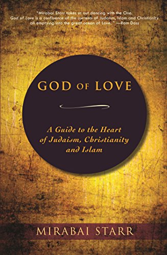 God of Love: A Guide to the Heart of Judaism, Christianity and Islam (English Edition) - Click to Buy