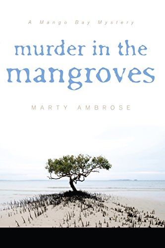 Murder in the Mangroves (Mango Bay Mystery)
