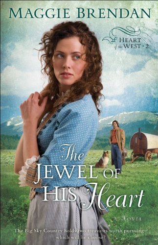 The Jewel of His Heart (Heart of the West Book #2): A Novel - Click to Buy