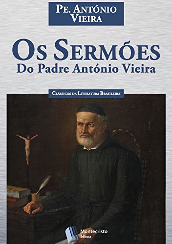 Os Sermões do Padre António Vieira (Portuguese Edition) - Click to Buy