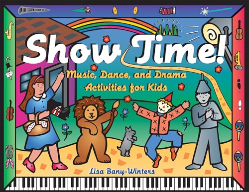 Show Time!: Music, Dance, and Drama Activities for Kids - Click to Buy