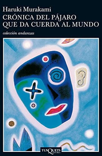 Crónica del pájaro que da cuerda al mundo (Andanzas) (Spanish Edition)