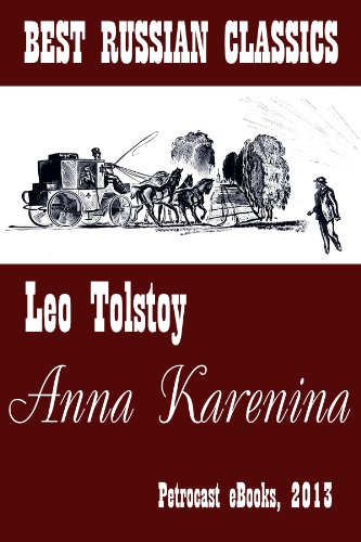 Anna Karenina (best Translation, explanatory Notes, perfect Navigation, Illustrated) (Best Russian Classics Book 6) - Click to Buy