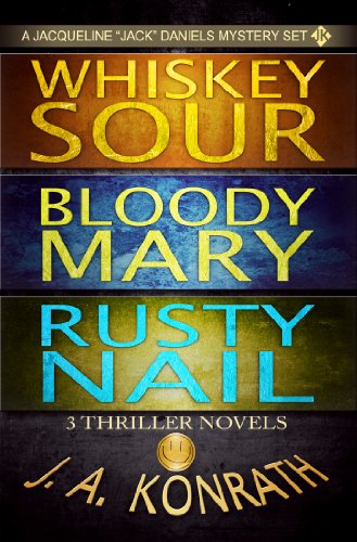Jack Daniels Series - Three Thriller Novels (Whiskey Sour, Bloody Mary, Rusty Nail) (J.A. Konrath Thriller Collections) - Click to Buy