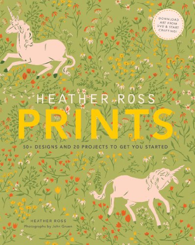 Heather Ross Prints: 50+ Designs and 20 Projects to Get You Started - Click to Buy