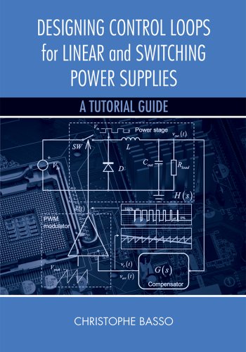 Designing Control Loops for Linear and Switching Power Supplies: A Tutorial Guide (English Edition) - Click to Buy