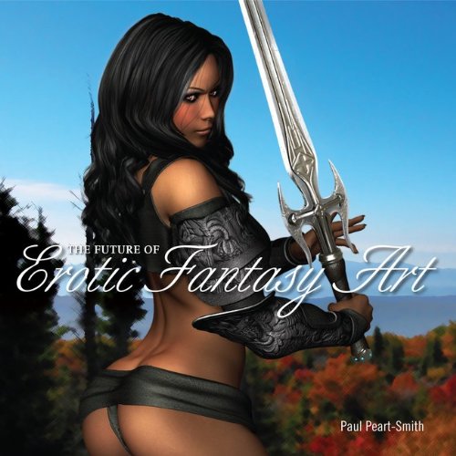 The Future of Erotic Fantasy Art - Click to Buy