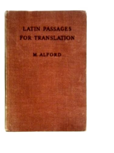Passages For Unseen Translation. Selected From Latin and Greek Literature - Click to Buy