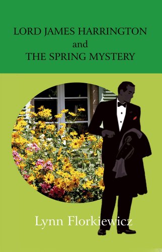 LORD JAMES HARRINGTON AND THE SPRING MYSTERY (Lord James Harrington Mysteries Book 2) - Click to Buy