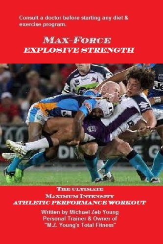 MAX-FORCE EXPLOSIVE STRENGTH (MAX-FORCE TRAINING SREIES Book 3) - Click to Buy