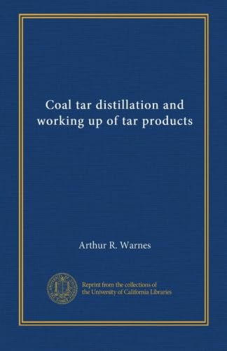 Coal tar distillation and working up of tar products