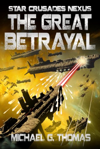 The Great Betrayal (Star Crusades Nexus Book 4)