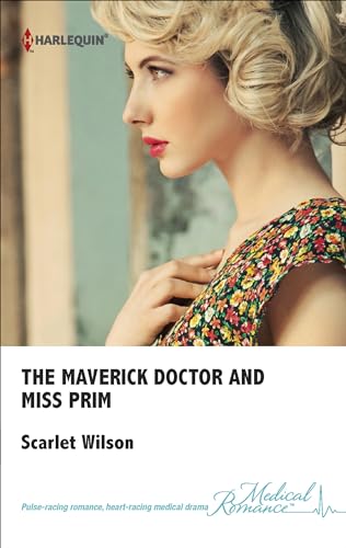 The Maverick Doctor and Miss Prim (Rebels with a Cause) - Click to Buy