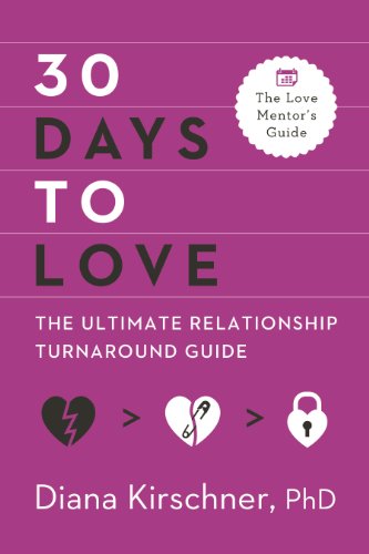 30 Days to Love: The Ultimate Relationship Turnaround Guide (The Love Mentor's Guide) - Click to Buy