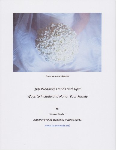 100 Wedding Trends and Tips: Ways to Include and Honor Your Family - Click to Buy