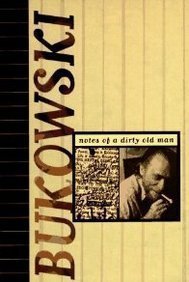 Notes of a Dirty Old Man by Bukowski, Charles 2nd (second) revised Edition [Paperback(2001)]