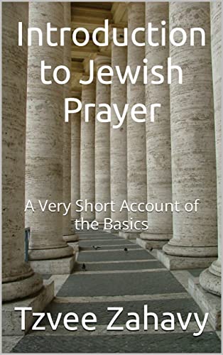 Introduction to Jewish Prayer: A Short Account of the Basics of Jewish Worship - Click to Buy