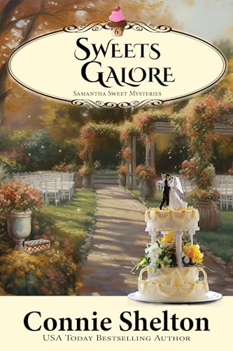 Sweets Galore: A Sweet’s Sweets Bakery Mystery (Samantha Sweet Mysteries Book 6)
