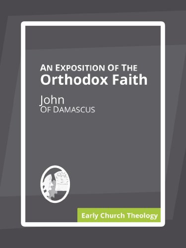 An Exposition of the Orthodox Faith - Click to Buy
