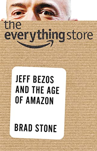 The Everything Store: Jeff Bezos and the Age of Amazon - Click to Buy