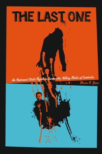 The Last One: An Orphaned Child Fights to Survive the Killing Fields of Cambodia - Click to Buy