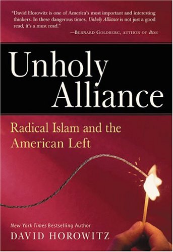 Unholy Alliance: Radical Islam And The American Left - Click to Buy