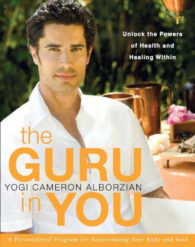 The Guru In You: A Personalized Program for Rejuvenating Your Body and Soul - Click to Buy