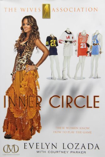 Inner Circle (Wives Association) Lozada, Evelyn ( Author ) Jun-12-2012 Hardcover - Click to Buy