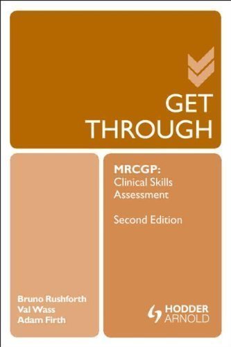 Get Through MRCGP: Clinical Skills Assessment 2E (GTH) of unknown 2nd (second) Edition on 28 September 2012