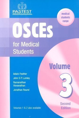OSCEs for Medical Students: v. 3 by Adam Feather, J. S. P. Lumley, Ramamathan Visvanathan 2nd (second) Revised Edition (2004) - Click to Buy