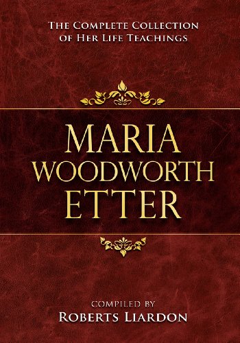 Maria Woodworth Etter Collection: The Complete Collection of Her Life Teachings - Click to Buy