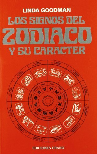 By Linda Goodman - Los Signos Del Zodiaco Y Su Caracter (Spanish Edition) (2006-04-25) [Paperback] - Click to Buy