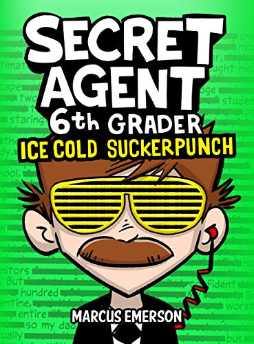 Secret Agent 6th Grader 2: Ice Cold Suckerpunch (a funny book for children ages 9-12): From the Creator of Diary of a 6th Grade Ninja (English Edition) - Click to Buy