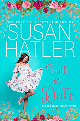 Truth or Date: A Sweet Romance with Humor (Better Date than Never Series Book 2) - Click to Buy