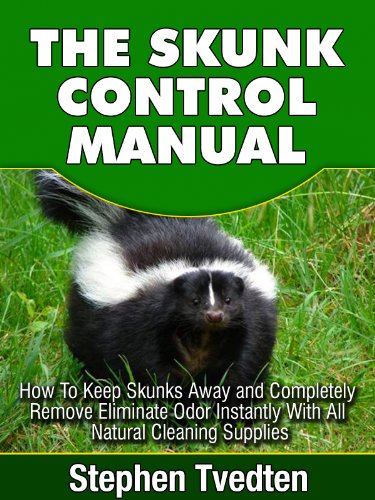 The Skunk Control Manual: How To Keep Skunks Away and Completely Eliminate Odor Instantly With All Natural Cleaning Supplies (Natural Pest Control Book 11) - Click to Buy
