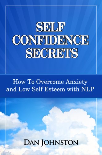 Self Confidence Secrets: How To Overcome Anxiety and Low Self Esteem with NLP - Click to Buy
