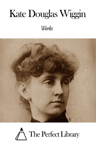 Works of Kate Douglas Wiggin