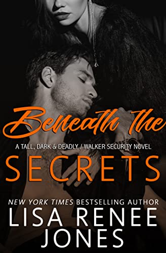 Beneath the Secrets (Tall, Dark, and Deadly Book 3)