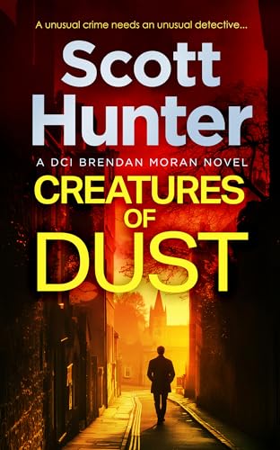 Creatures of Dust (DCI Brendan Moran #2) (English Edition)