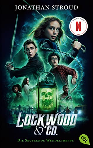 Lockwood & Co. - Die Seufzende Wendeltreppe: Gänsehaut und schlaflose Nächte garantiert - für Fans von Bartimäus! (Die Lockwood & Co.-Reihe 1) (German Edition)