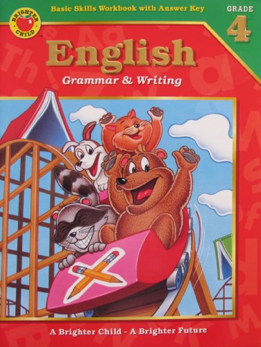 Brighter Child Basic Skills Workbook with Answer Key: Grade 4 ENGLISH Grammar & Writing (Brighter Child)